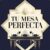 Tu Mesa Perfecta
